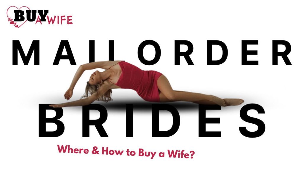 Mail order brides(buy a wife)